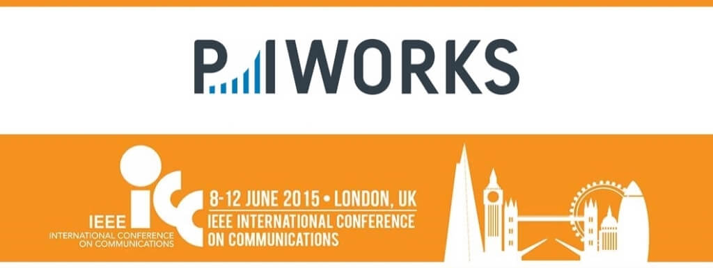 Meet P.I. Works at the IEEE ICC 2015 Conference in London